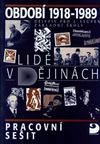 Lidé v dějinách - Období 1918-1989 - pracovní sešit