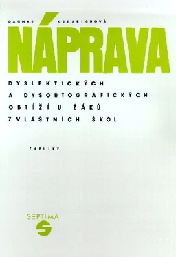 Náprava dyslektických a dysortografických obtíží - tabulky
