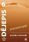 Dějepis 6.ročník ZŠ - pravěk a starověk - pracovní sešit