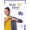 Gute Idee! A1 Arbeitsbuch plus Interaktive Version