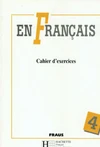 En Francais 4 - Cahier d`exercices (pracovní sešit)  /  DOPRODEJ