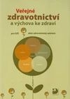 Veřejné zdravotnictví a výchova ke zdraví