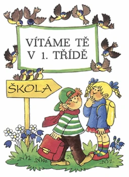 Vítáme Tě v 1. třídě /2xA5, celobarevné/