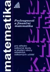 Matematika pro SOŠ a studijní obory SOU – Posloupnosti a finanční matematika / DOPRODEJ