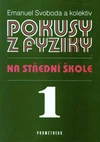 Pokusy z fyziky na střední škole 1 - Mechanika