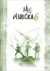 Já & písnička 6. - zpěvník pro SŠ