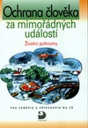 Ochrana člověka za mimořádných událostí - živelné pohromy