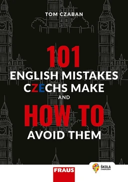 101 English Mistakes Czechs Make and How to Avoid Them - hybridní publikace