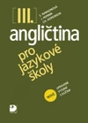 Angličtina pro jazykové školy III. - učebnice NOVÁ