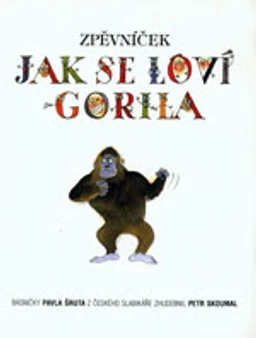 Zpěvníček Jak se loví gorila