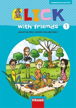 Click with friends 1 - hybridní pracovní sešit (15 + 1 zdarma)