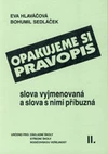 Opakujeme si pravopis II. - slova vyjmenovaná a příbuzná / DOPRODEJ