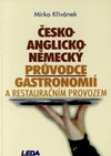 Česko-anglicko-německý průvodce gastronomií a restauračním provozem