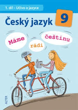 Český jazyk 9.ročník - 1.díl: Učivo o jazyce (Máme rádi češtinu)