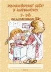 Matematika pro 2.ročník ZŠ - 3.díl procvičovací sešit