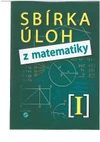Sbírka úloh z matematiky I - pro 4. a 5.ročník ZŠ praktické