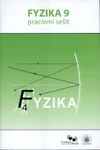 Fyzika pro 9.ročník ZŠ - pracovní sešit