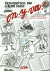 ON Y VA! Aimez-vous lire? - Textes littéraires (francouzština pro SŠ)