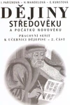 Pracovní sešit k učebnici dějepisu 7.ročník ZŠ - 2.část dějiny středověku