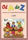 Od A do Z - 2.díl - slabikář pro 1.stupeň základní školy praktické