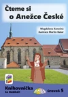 Čteme si o Anežce České (Knihovnička ke Slabikáři AMOS)