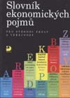 Slovník ekonomických pojmů pro střední školy a veřejnost