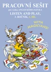 Listen and play 3.ročník With magicians! - 1.díl pracovní sešit
