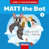 Matt the Bat 1 - CD (2ks) k učebnici  / DOPRODEJ