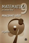 Matematika 9.ročník ZŠ - Algebra - pracovní sešit
