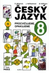 Český jazyk 8.ročník ZŠ - Procvičujeme, opakujeme