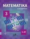 Matematika a její aplikace 3.ročník - 3.díl  MODRÁ ŘADA