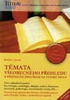 Témata všeobecného přehledu k přijímacím zkouškám na VŠ / DOPRODEJ