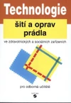 Technologie šití a oprav prádla ve zdravotnických a sociálních zařízeních