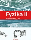 Fyzika II - 1.díl pracovní sešit pro ZŠ a VG - Pohyb,síla