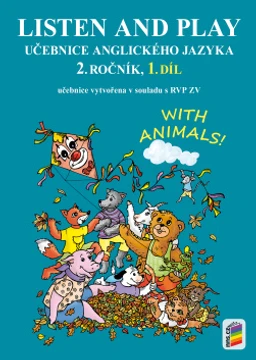 Listen and play 2.ročník  With animals! - 1.díl učebnice