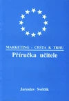 Marketing-cesta k trhu  -  příručka učitele  / DOPRODEJ