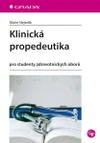 Klinická propedeutika - pro studenty zdravotnických oborů