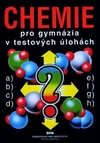 Chemie pro gymnázia v testových otázkách