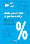 Jak počítat s procenty - pracovní sešit  (15+1 zdarma)