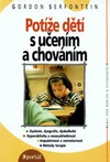 Potíže dětí s učením a chováním (dyslexie,dysgrafie,dyskalkulie...) / DOPRODEJ