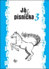 Já & písnička 3 - zpěvník  (modrá, S.Kozáková)