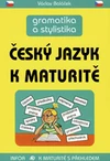 Český jazyk k maturitě (gramatika a stylistika) / DOPRODEJ