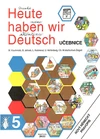Heute haben wir Deutsch 5 - učebnice