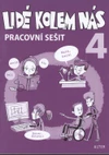 Lidé kolem nás - ETIKA  pracovní sešit pro 4.ročník ZŠ