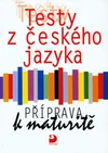 Testy z českého jazyka, příprava k maturitě