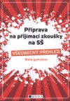 Příprava na přijímací zkoušky na SŠ – Všeobecný přehled  8letá gymnázia