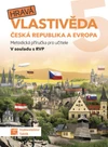 Hravá vlastivěda 5.ročník ZŠ - Česká republika a Evropa - metodická příručka pro učitele