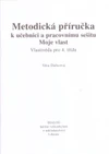 Metodická příručka k učebnici a pracovnímu sešitu Moje vlast pro 4.ročník