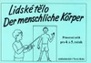 Der menschliche Körper - Lidské tělo - pracovní sešit /  DOPRODEJ