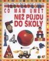Co mám umět než půjdu do školy / DOPRODEJ